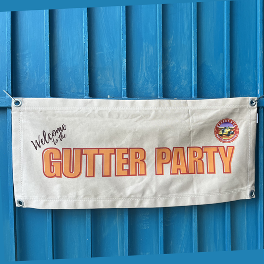 Gutter Party Wall Hanging Banner - Customs also available